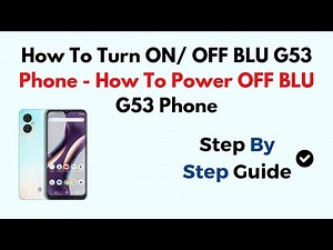 How To Turn ON/ OFF BLU G53 Phone - How To Power OFF BLU G53 Phone