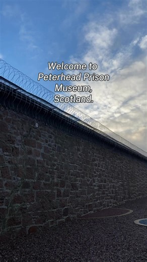 Peterhead Prison Museum, Aberdeenshire, Scotland 🏴󠁧󠁢󠁳󠁣󠁴󠁿 | A Scots Eye View