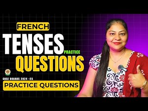 All French Tenses Practice Questions in Simplified Form | CBSE | 10th board Nidhi Malhotra