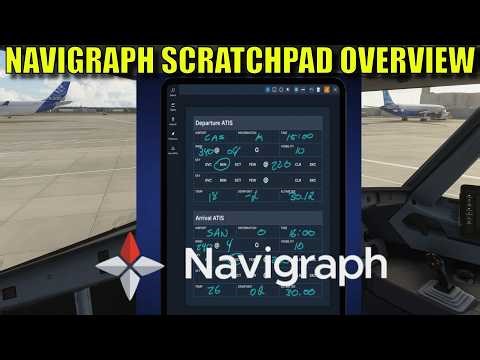 FS2024: Introducing Navigraph Scratchpad | Overview and Tour!