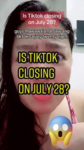 TikTok Closing Update: July 28 Closure Details Revealed!