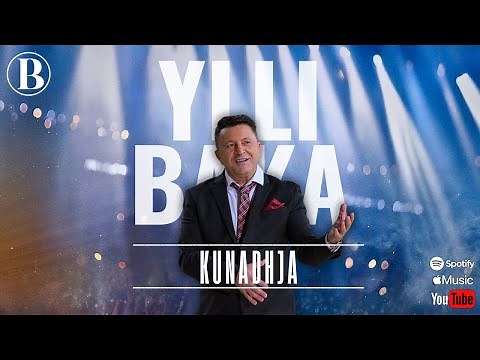 Ylli Baka - Kunadhja (Official Song)