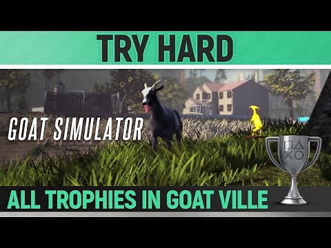 Goat Simulator - All Trophy Goats in Goat Ville 🏆 - Collectibles Guide - Try Hard
