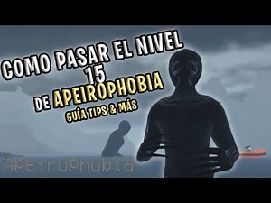COMO PASAR EL NIVEL 15 DE APEIROPHOBIA EN ROBLOX GUÍA COMPLETA TUTORIAL EN APEIROPHOBIA | SPEED RUN