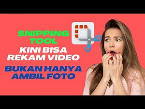 Kini Snipping Tool Bisa Rekam Video Bukan Cuma Ambil Gambar