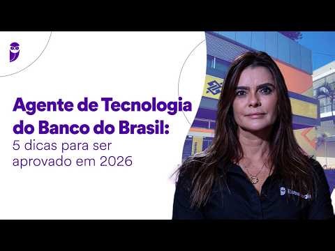 Banco do Brasil Technology Agent: 5 tips to get approved in 2026