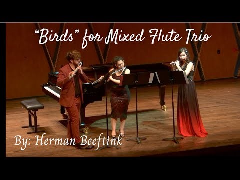 "Birds" for Mixed Flute Trio, by Herman Beeftink--Alexandra Langley