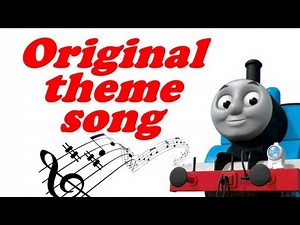 Thomas The Tank Engine & Friends Original Theme Song