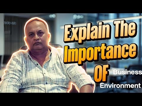 Explain The Importance Of Business Environment #rabin1965
