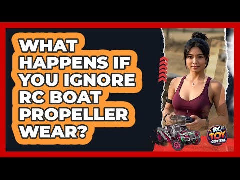 What Happens If You Ignore RC Boat Propeller Wear? - RC Toy Central