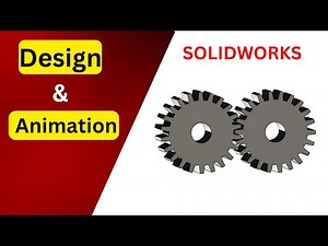 How to make Gear teeth & Animation in Solidworks