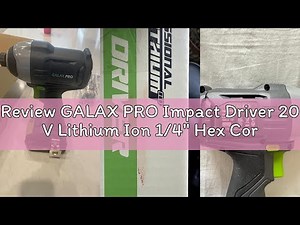 Review GALAX PRO Impact Driver 20 V Lithium Ion 1/4" Hex Cordless Driver with LED Work Light, 6 Piec