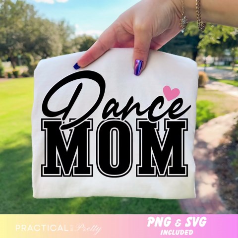 Dance Mom SVG PNG for Dance Convention Shirt | Theatre Ballet Mom SVG for Dance Mama Sweatshirt | Dance Team Sublimation Design | Tshirt Png - Etsy
