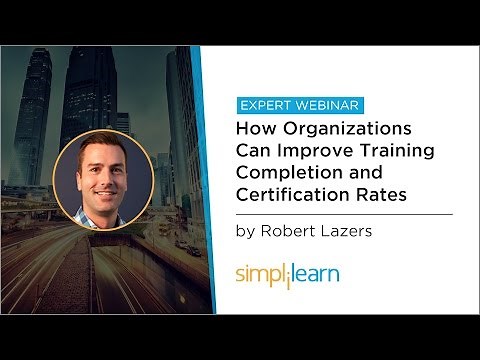 How Organizations Can Improve Training Completion & Certification Rates | Simplilearn Webinar