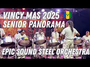Vincy Mas 2025: Senior Panorama | Epic Sound Steel Orchestra