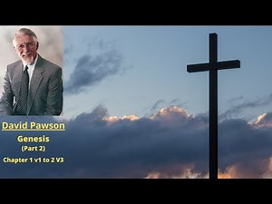 Old Testament Studies: Genesis (2): Chapter 1 v1 to 2 v3 -- David Pawson