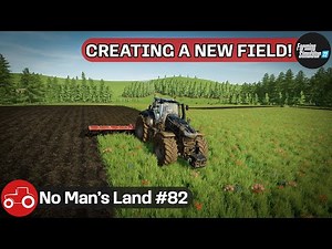 Creating A New Field, Spreading Lime & Sowing Barley - No Man's Land #82 FS22 Timelapse