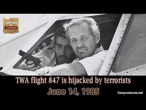 TWA flight 847 is hijacked by terrorists Jun 14, 1985