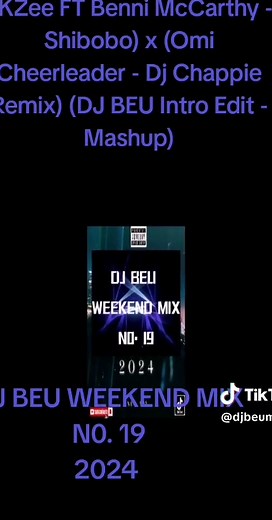 TKZee FT Benni McCarthy - Shibobo) x (Omi Cheerleader - Dj Chappie Remix) (DJ BEU Intro Edit - Mashup) DJ BEU WEEKEND MIX N0 19. 2024 STREAM THE MIX ON YouTube #CapeTown #BOOTLEG #DANCE #MUSIC #CLUB #HOUSE #YaadtMix #Remixer #FeelGoodMusic #sama28 #Fyp #sama28tiktok #Remix #OldSchoolRules #WeekendVibes #Weekend #MASHUP #lekkervibes #dj #capcut #sama28tiktokza #VirtualDj #Singalong #gqom@Yaseen