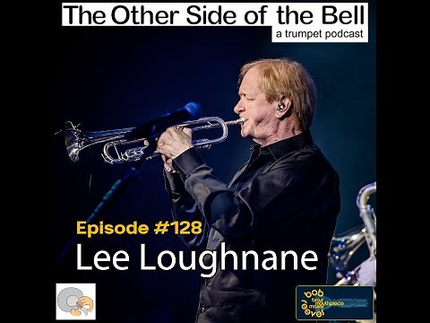Lee Loughnane of Chicago Trumpet Interview: The Other Side of the Bell #128