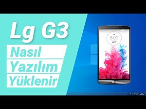 Lg g3 nasıl yazılım yüklenir. Lg telefonlara nasıl yazılım yüklenir. How to update lg g3 firmware