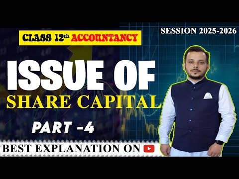 Company Accounts Issue of Shares - Full Chapter PART 4 🔥 | Class 12 Accounts | ZAFAR Sir