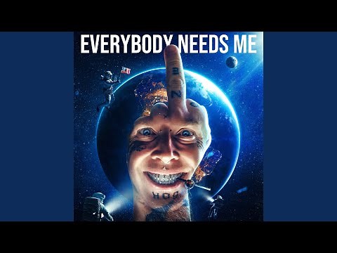 Everybody Needs Me