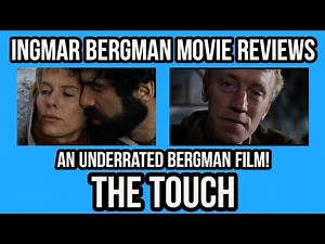 INGMAR BERGMAN Movie Reviews - THE TOUCH (1971)