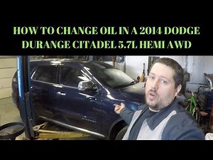 HOW TO CHANGE OIL AND RESET OIL LIFE IN A 2014 DODGE DURANGO CITADEL 5.7L HEMI AWD