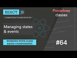 #64 Managing States & Events | Working with Class based Components | A Complete React Course