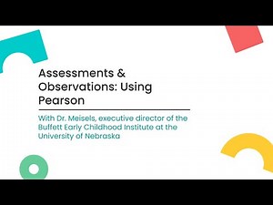 Assessments & Observations: Using Pearson