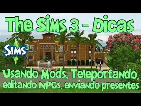 The Sims 3: Dicas de cheats, mods, edição de NPCs, envio de presentes, como teleportar, etc.