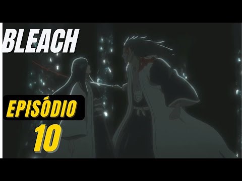 BLEACH BLOOD WAR EP 10 Legendado PT BR - A batalha