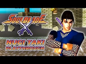 SOUL BLADE (PS1) - NUGI TAKI Arcade Mode Playthrough Longplay Gameplay - Soul Edge - 1080p