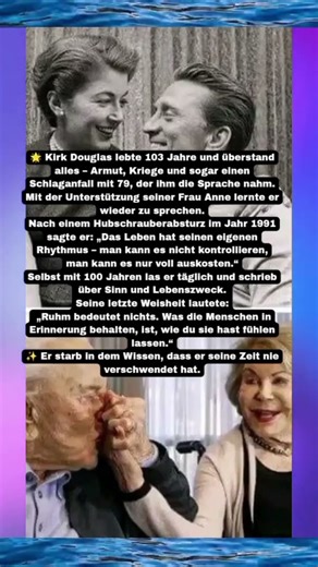 Kirk Douglas’ letzte Weisheit über das Leben #lebensweisheiten #hollywood #liebe