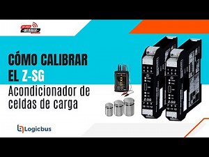 Como calibrar el Z-SG, acondicionador de celdas de carga