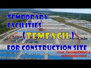 TEMPORARY FACILITIES (TEMFACIL) FOR CONSTRUCTION SITE | Civil Engineering & Construction