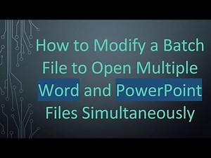 How to Modify a Batch File to Open Multiple Word and PowerPoint Files Simultaneously