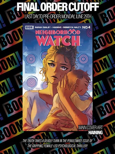The watch for the finale is ON! Pre-order penultimate 𝗡𝗘𝗜𝗚𝗛𝗕𝗢𝗥𝗛𝗢𝗢𝗗 𝗪𝗔𝗧𝗖𝗛 𝗜𝗦𝗦𝗨𝗘 𝟰 before final cutoffs this Monday, 6/29! Last chance to snag a sizzling series debut with 𝗚𝗔𝗦𝗧𝗥𝗢𝗡𝗢𝗠𝗜𝗤𝗨𝗘 𝗜𝗦𝗦𝗨𝗘 𝟭 and see a mystery explained in 𝗠𝗜𝗡𝗢𝗥 𝗔𝗥𝗖𝗔𝗡𝗔 𝗜𝗦𝗦𝗨𝗘 𝟭𝟳 as well!