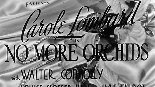 No More Orchids (1932) | Full Movie | Carole Lombard, Lyle Talbot, Walter Connolly, C. Aubrey Smith