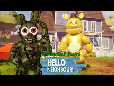 SPRINGTRAP PLAYS - HELLO NEIGHBOR Fredbear Mod🔥