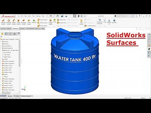 SolidWorks Advanced Surface Tutorial Water Tank