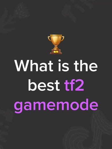 best gamdmode in tf2#tf2