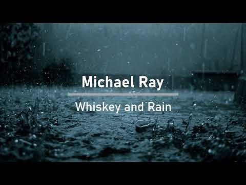 Michael Ray - Whiskey and Rain (Lyrics)