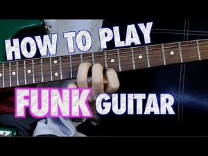 How to Play Funk Guitar Video Lecture | The Ultimate Guitar Course: From Beginner to Advanced - Class 6