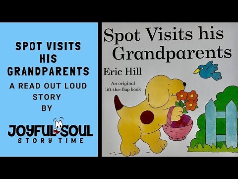 Spot Visits His Grandparents | By Eric Hill | Read aloud book | Joyful Soul Story Time | Kid's Book