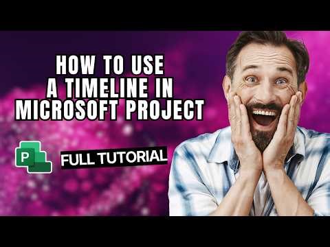 How to Use a Timeline in Microsoft Project [2026 Full Guide]