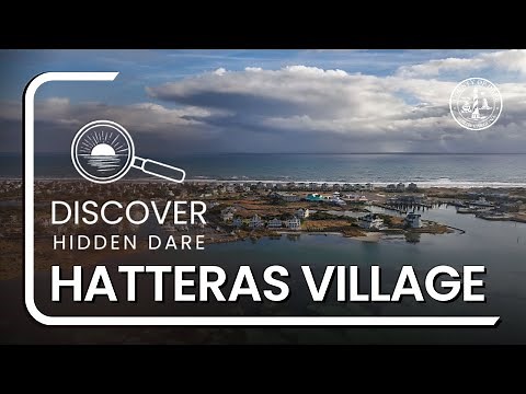Discover Hidden Dare: Hatteras Village