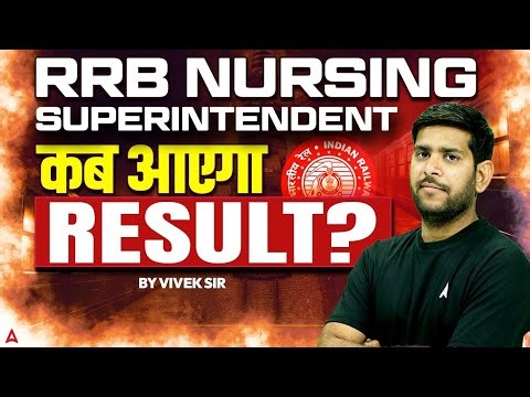 RRB Nursing Superintendent Expected Result Date 2026 | RRB Nursing Superintendent Result Tak Aayega