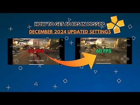 Best PPSSPP Settings for 60 FPS on iOS and Android | December 2024 Updated settings